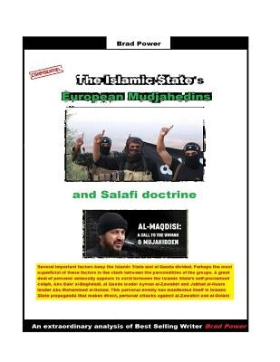 The Islamic State's European Mudjahedins: and Salafi Doctrine by Power, Brad