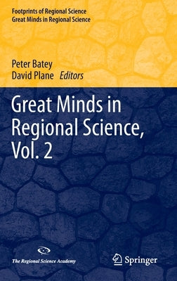 Great Minds in Regional Science, Vol. 2 by Batey, Peter