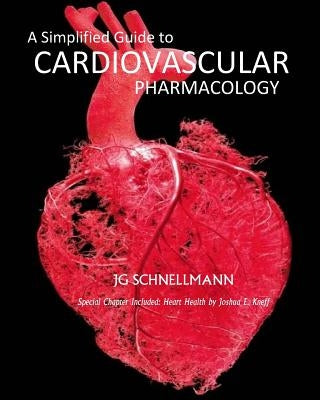 A Simplified Guide to Cardiovascular Pharmacology by Kneff, Joshua E.
