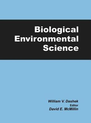Biological Environmental Science by Dashek, William V.