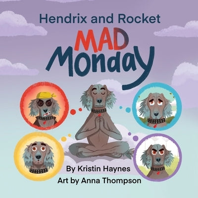 Hendrix and Rocket: Mad Monday by Haynes, Kristin