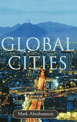 Global Cities by Abrahamson, Mark