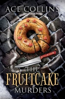 The Fruitcake Murders by Collins, Ace