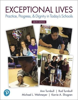 Exceptional Lives: Practice, Progress, & Dignity in Today's Schools Plus Mylab Education with Pearson Etext -- Access Card Package [With Access Code] by Turnbull, Ann