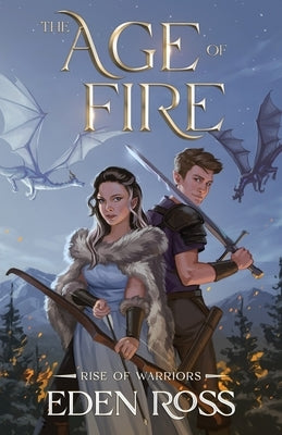 The Age of Fire: Rise of Warriors by McMorris, Kelley