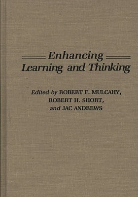 Enhancing Learning and Thinking by Mulcahy, Robert F.