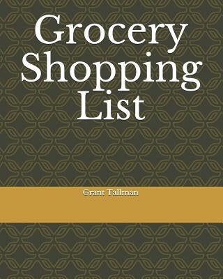 Grocery Shopping List by Tallman, Grant