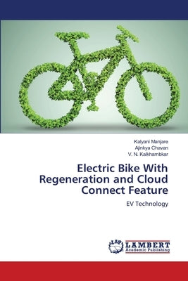Electric Bike With Regeneration and Cloud Connect Feature by Manjare, Kalyani