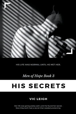 His Secrets by Leigh, Vic