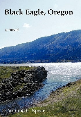 Black Eagle, Oregon by Spear, Caroline C.
