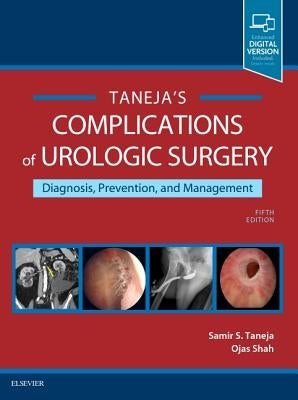 Complications of Urologic Surgery: Prevention and Management by Taneja, Samir S.