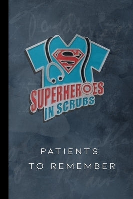Superheroes In Scrubs: Patients To Remember by Expressions, Agile