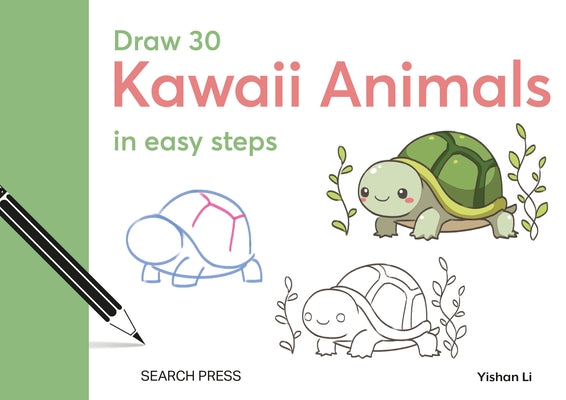 Draw 30: Kawaii Animals: In Easy Steps by Li, Yishan
