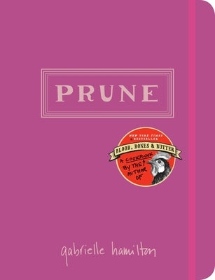 Prune: A Cookbook by Hamilton, Gabrielle