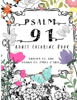 Psalm 91 Adult Coloring Book by D'Aria, Emily a.