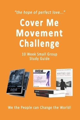 Cover Me Movement Challenge: 10 Week Small Group Study Guide by Smith, Mark A.