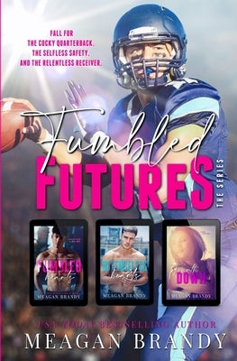Fumbled Future: A Sports Romance Collection by Brandy, Meagan