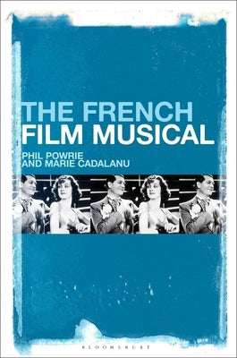 The French Film Musical by Powrie, Phil