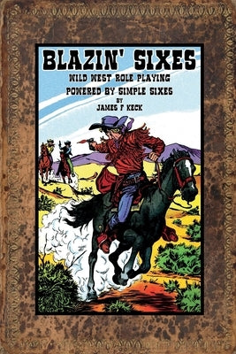 Blazin' Sixes by Keck, James