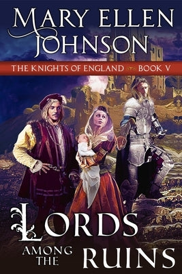 Lords Among the Ruins by Johnson, Mary Ellen