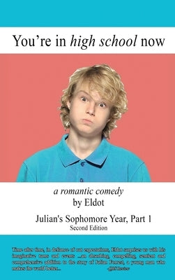 You're in High School Now: Julian's Sophomore Year, Part 1 by Eldot