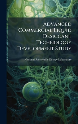 Advanced Commercial Liquid Desiccant Technology Development Study by National Renewable Energy Laboratory