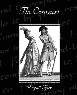 The Contrast by Tyler, Royall