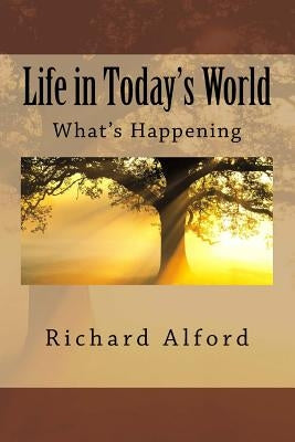 Life in Today's World by Alford, Richard F.