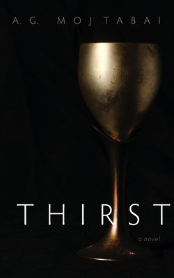 Thirst by Mojtabai, A. G.