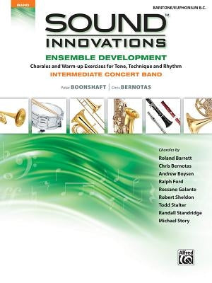 Sound Innovations for Concert Band -- Ensemble Development for Intermediate Concert Band: Baritone B.C. by Boonshaft, Peter