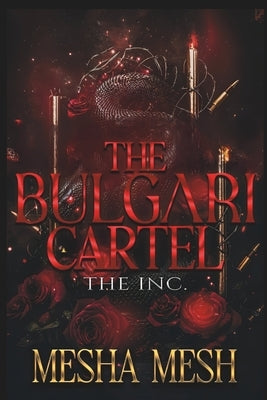The Bulgari Cartel: The Inc by Mesh, Mesha