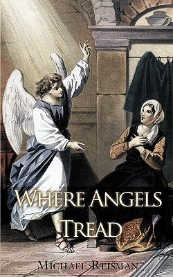 Where Angels Tread by Reisman, Michael