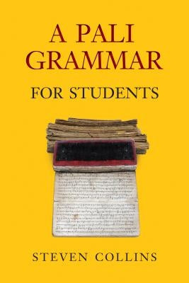 A Pali Grammar for Students by Collins, Steven