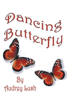 Dancing Butterfly by Lush, Audrey