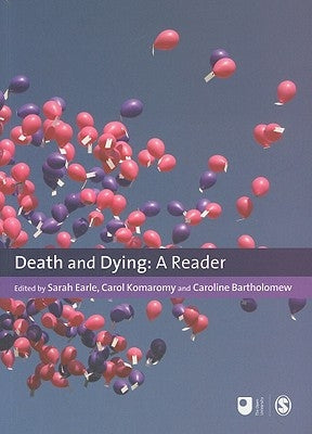 Death and Dying: A Reader by Earle, Sarah