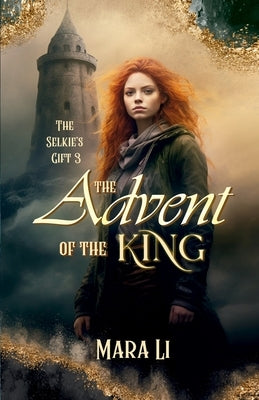The Advent of the King by Li, Mara