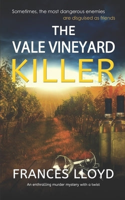 THE VALE VINEYARD KILLER an enthralling murder mystery with a twist by Lloyd, Frances