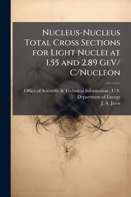 Nucleus-Nucleus Total Cross Sections for Light Nuclei at 1.55 and 2.89 GeV/ C/Nucleon by Office of Scientific &. Technical Inform