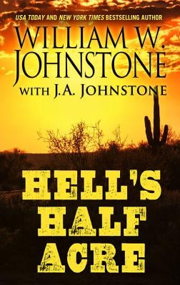 Hell's Half Acre by Johnstone, William W.