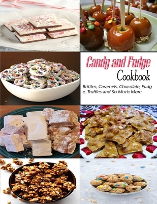 Candy and Fudge: The book contains the recipes you need by Williams, Anika
