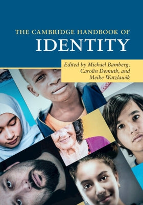 The Cambridge Handbook of Identity by Bamberg, Michael