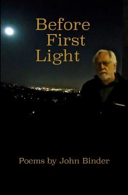Before First Light by Binder, John