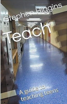 Teach by Higgins, Stephen