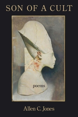 Son of a Cult: A Longitudinal Study by Jones, Allen C.