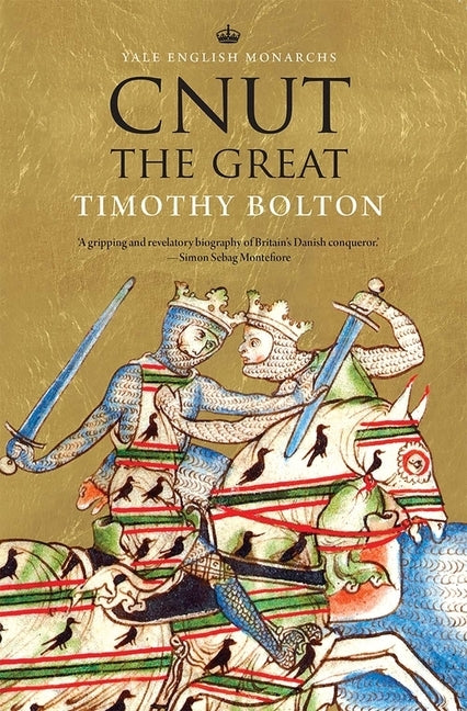 Cnut the Great by Bolton, Timothy