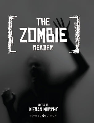 The Zombie Reader by Murphy, Kieran