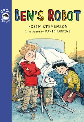 Ben's Robot by Stevenson, Robin