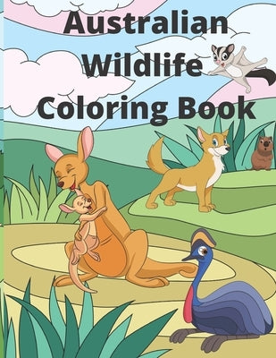 Australian Wildlife Coloring Book: 25 Fun and Relaxing Australian Animals Coloring Pages by Cohler, Rosita L.