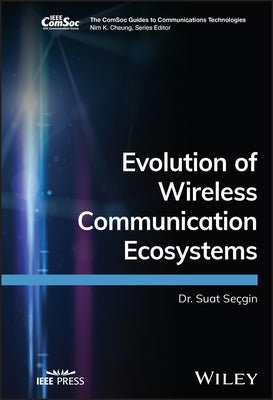 Evolution of Wireless Communication Ecosystems by Secgin, Suat