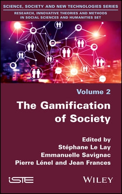 The Gamification of Society by Le Lay